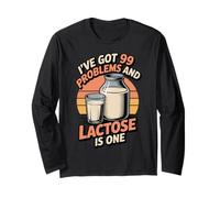 I've Got Problems Milk Allergies Food Lactose Intolerant Long Sleeve T-Shirt