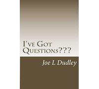I've Got Questions???