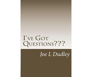 I've Got Questions???