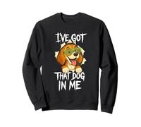 I've Got That Dog In Me Funny Meme Beagle Sweatshirt