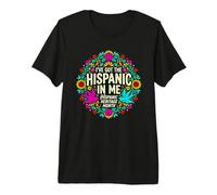 I've Got The Hispanic in Me Mexican American Colorful Pun Premium T-Shirt