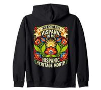 I've Got The Hispanic In Me Mexican American Zip Hoodie