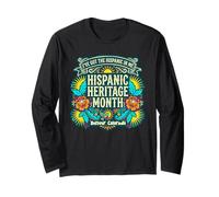 I've Got The Hispanic in Me Mexican Denver Colorado Long Sleeve T-Shirt