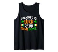 I've Got The Luck of The Irish in Me Funny St Patrick's Day Tank Top