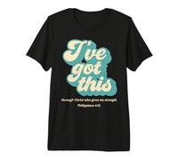 I've Got This Through Christ Philippians 4:13 Christian Premium T-Shirt