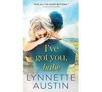 I've Got You, Babe: 2 (Must Love Babies, 2)