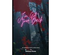 I've Got Your Back: An extreme horror short story