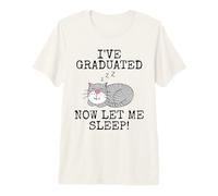 I've Graduated Now Let Me Sleep, Cat Graduation 2024 Premium T-Shirt