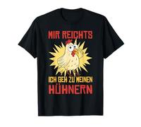 I've had Enough, I'll go to My Chicken Farm T-Shirt