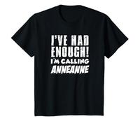 I've Had Enough I'm Calling Anneanne Grandson Granddaughter T-Shirt