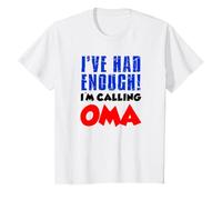 I've Had Enough I'm Calling Oma Grandson Granddaughter T-Shirt