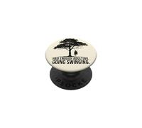 I've Had Enough I'm Going Swinging Tree Swing Adulting Humor PopSockets Adhesive PopGrip