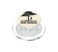 I've Had Enough I'm Going Swinging Tree Swing Adulting Humor PopSockets PopGrip for MagSafe