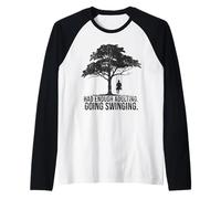 I've Had Enough I'm Going Swinging Tree Swing Adulting Humor Raglan Baseball Tee