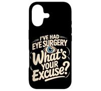 I've Had Eye Surgery Whats Your Excuse Glaucoma Case for iPhone 17