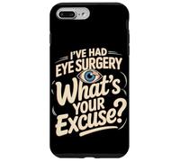 I've Had Eye Surgery Whats Your Excuse Glaucoma Case for iPhone 7 Plus/8 Plus