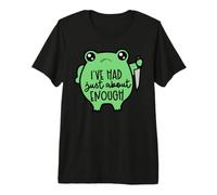 I've HAD just About Enough Funny Design Premium T-Shirt