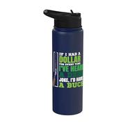 I've Heard a Deer Joke I'd Have a Buck - Deer Hunter Stainless Steel Insulated Water Bottle