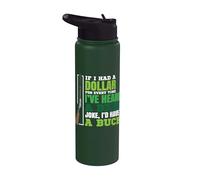 I've Heard a Deer Joke I'd Have a Buck - Deer Hunter Stainless Steel Insulated Water Bottle