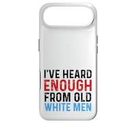 I've Heard Enough From Old White Men Funny Feminist Case for iPhone Air