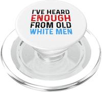 I've Heard Enough From Old White Men Funny Feminist PopSockets PopGrip for MagSafe