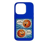I'VE LOST AN ELECTRON FUNNY COMIC COMEDY STYLE Case for iPhone 14 Pro