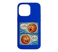 I'VE LOST AN ELECTRON FUNNY COMIC COMEDY STYLE Case for iPhone 14 Pro Max