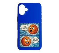 I'VE LOST AN ELECTRON FUNNY COMIC COMEDY STYLE Case for iPhone 16 Plus