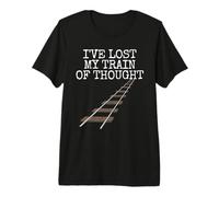I've Lost My Train of Thought, Rail Enthusiast Sarcasm Funny Premium T-Shirt
