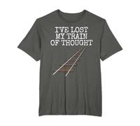 I've Lost My Train Of Thought, Rail Enthusiast Sarcasm Funny T-Shirt