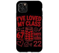 I've Loved My Class for 67 Days Funny Teacher School Vibes Case for iPhone 11 Pro Max