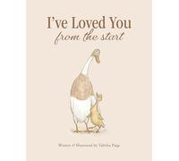 I've Loved You from the Start - A Board Book for Babies and Toddlers