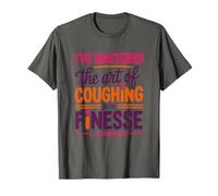 I've Mastered The Art of Coughing with Finesse, CF Warrior T-Shirt