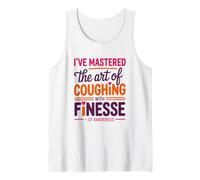 I've Mastered The Art of Coughing with Finesse, CF Warrior Tank Top