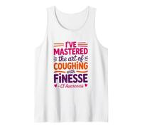 I've Mastered The Art of Coughing with Finesse, CF Warrior Tank Top