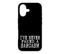I've Never Faked A Sarcasm Funny Sarcastic humor Case for iPhone 17