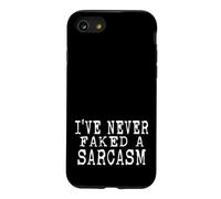 I've Never Faked A Sarcasm Funny Sarcastic humor Case for iPhone SE (2020) / 7/8