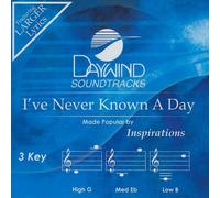 I've Never Known a Day