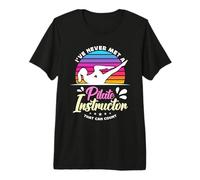 I've Never Met A Pilates Instructor Loves Meditation Pilates Premium T-Shirt