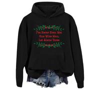 I've Never Met One Wise Man Let Alone Three Hoodie Funny Christmas Sweatshirt Black