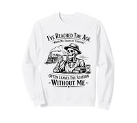 I've Reached The Age When My Train of Thought Funny Skeleton Sweatshirt