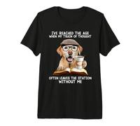 I've reached the Age When My Train of Thought Often Leaves Premium T-Shirt