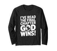 I've Read The Final Chapter, God Wins! Inspirational Long Sleeve T-Shirt