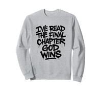 I've Read The Final Chapter God Wins Religious Christian Sweatshirt