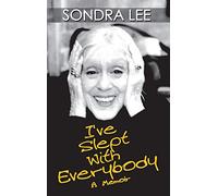I've Slept with Everybody: A Memoir