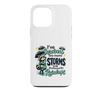 I've Survived Too Many Storm Case for iPhone 13 Pro Max