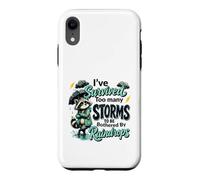 I've Survived Too Many Storm Case for iPhone XR