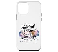 I've Survived Too Many Storms To Be Bothered By Raindrops Case for iPhone 12 mini