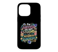 I've Survived Too Many Storms To Be Bothered By Raindrops Case for iPhone 14 Pro Max