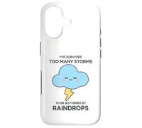I've Survived Too Many Storms To Be Bothered By Raindrops Case for iPhone 17